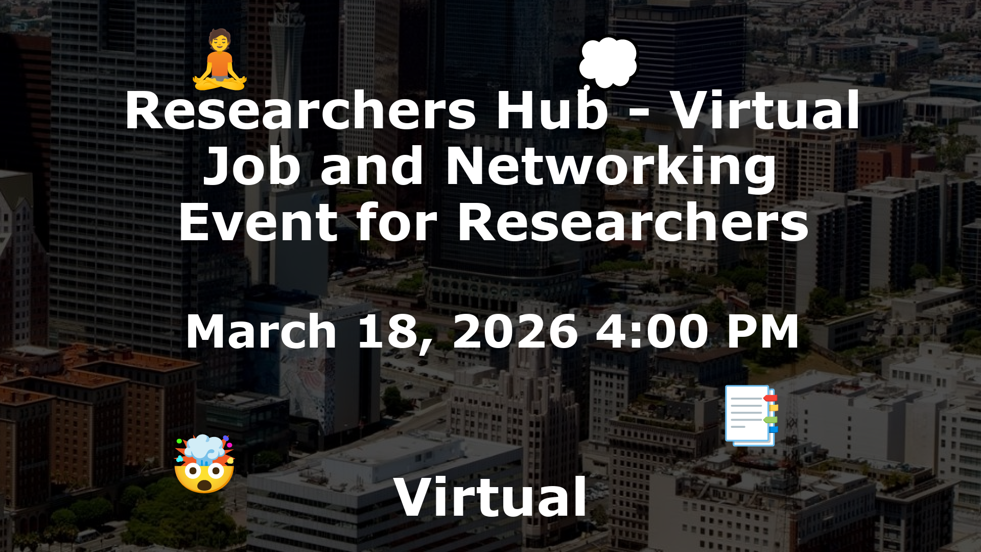 Researchers Hub - Virtual Job and Networking Event for Researchers event image
